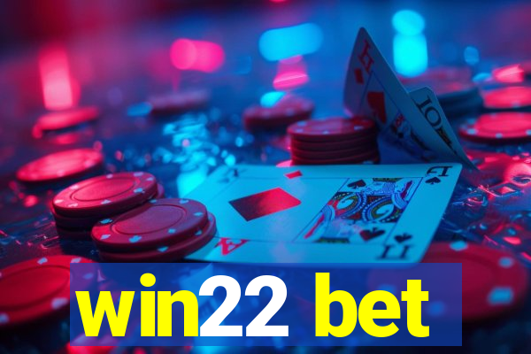 win22 bet